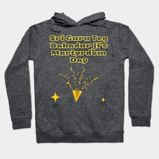 Indian Festivals - Sri Guru Teg Bahadurji's Martyrdom Day Hoodie